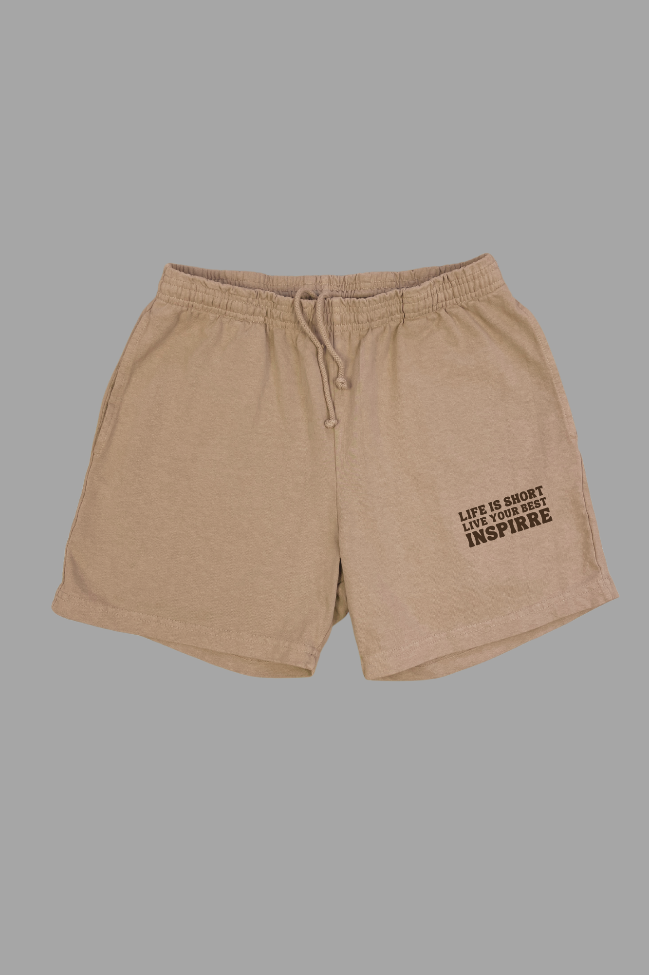 Life is Short Live Your Best khaki gym shorts with puff print message