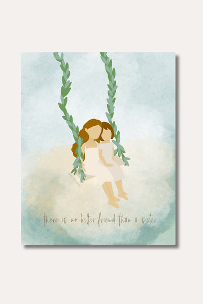 There is no better friend than a sister art print - watercolor style illustration of two sisters on swing with floral vines