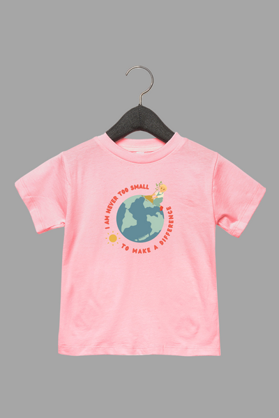 I Am Never Too Small To Make A Difference toddler tee in pink - empowering graphic shirt for kids
